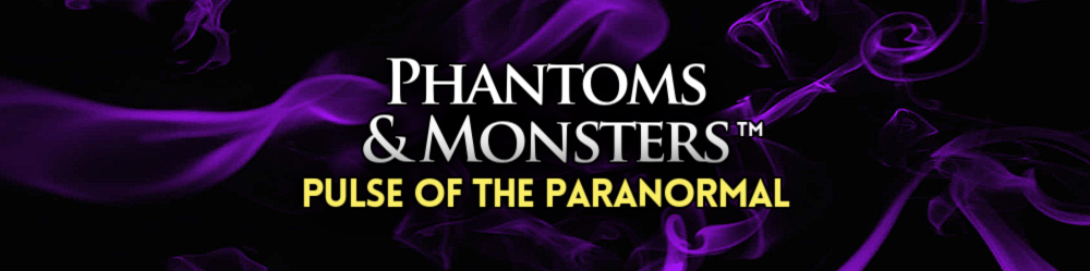 Phantoms & Monsters